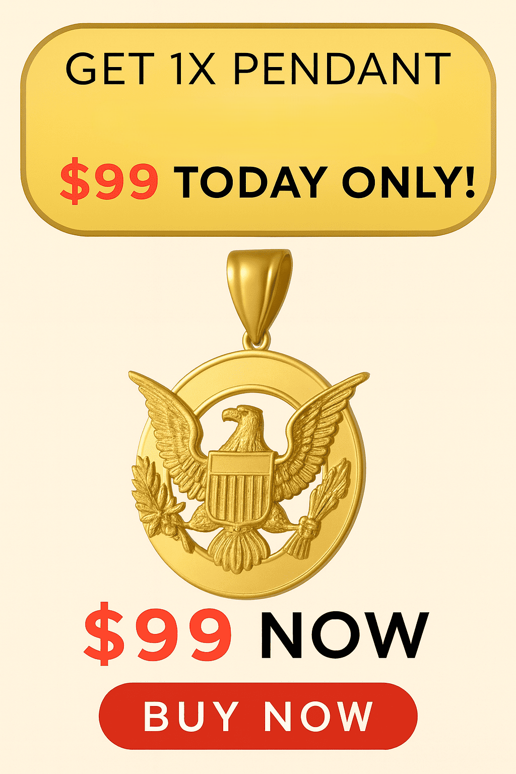 Gold promotional button 'GET 1X PENDANT $99 TODAY ONLY!'